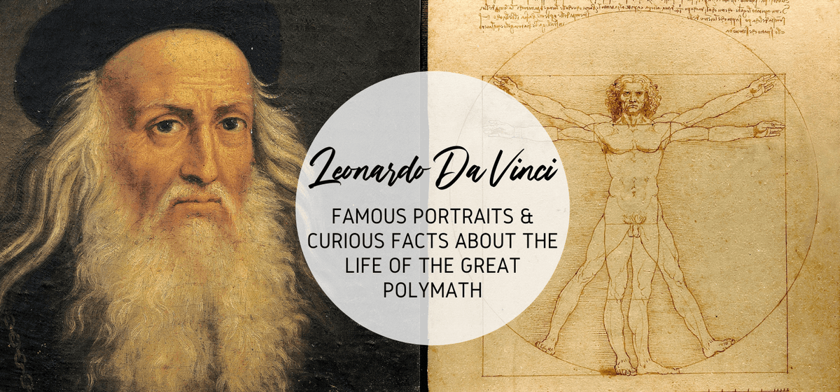 Da Vinci: Famous Portraits Curious Facts About the Life o ZenARTSupplies | Inspiring the Artist in Everyone