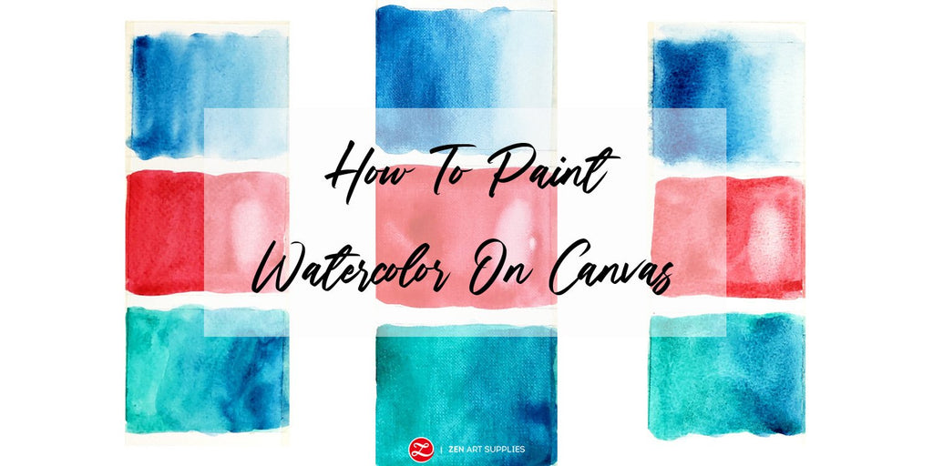 How to use watercolor on canvas 